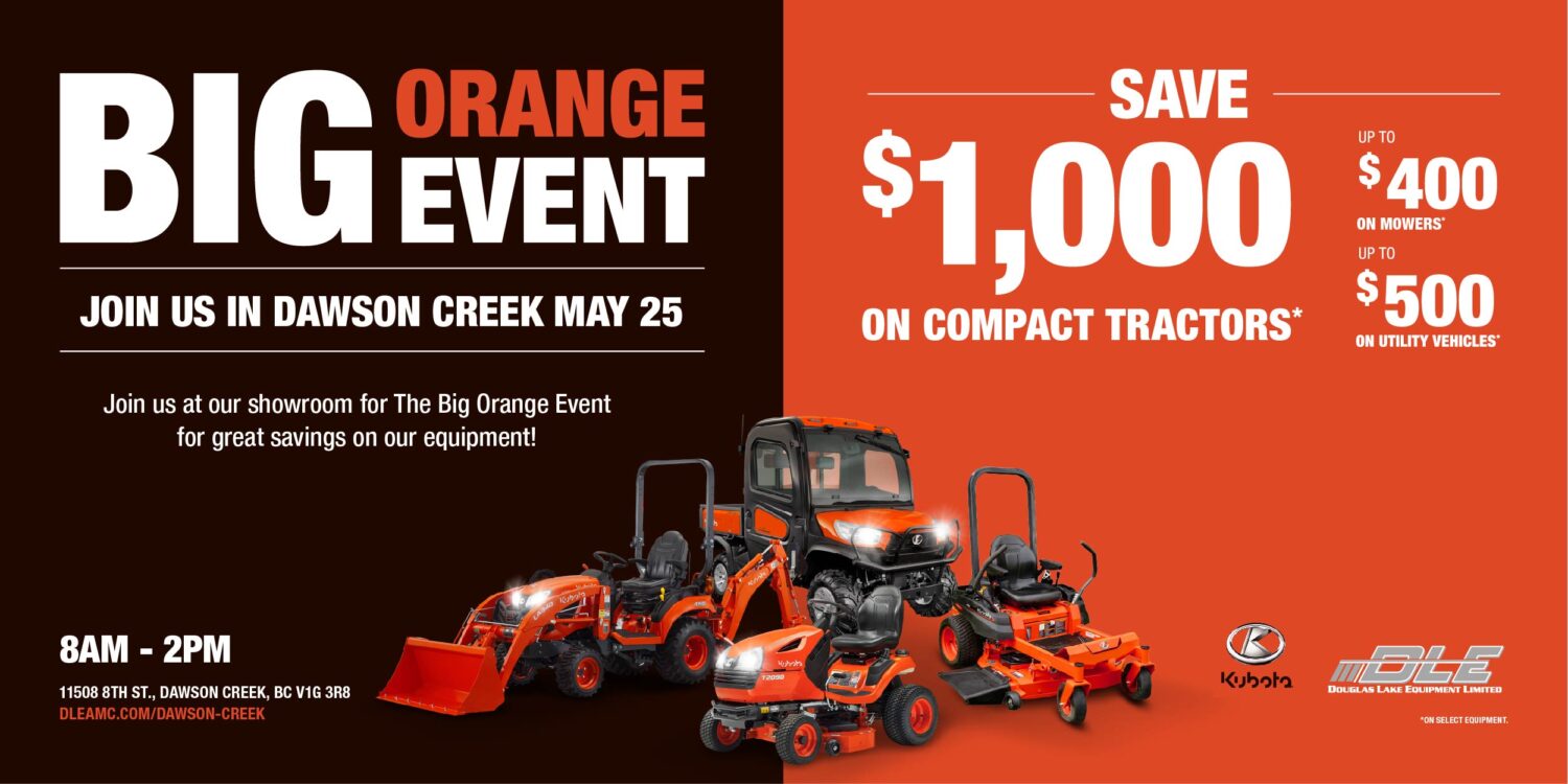 The Kubota Big Orange Event is coming to DLE Avenue Dawson Creek!