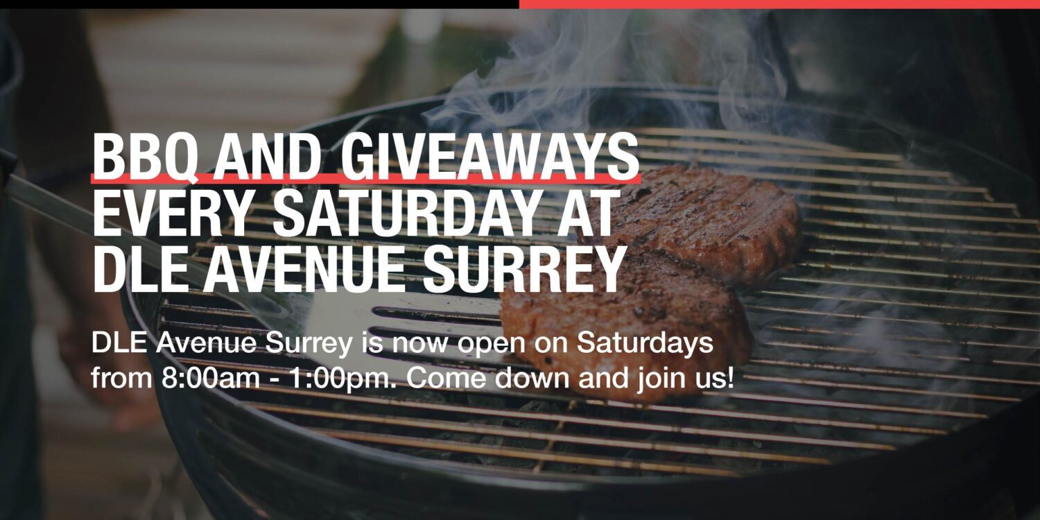 BBQ and Giveaways Every Saturday at DLE Avenue Surrey